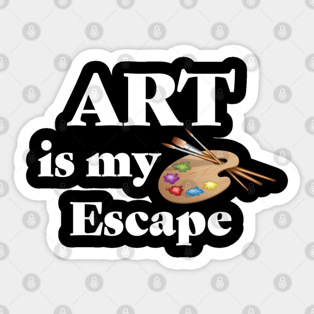 Artist - Art Is My Escape Sticker by Kudostees